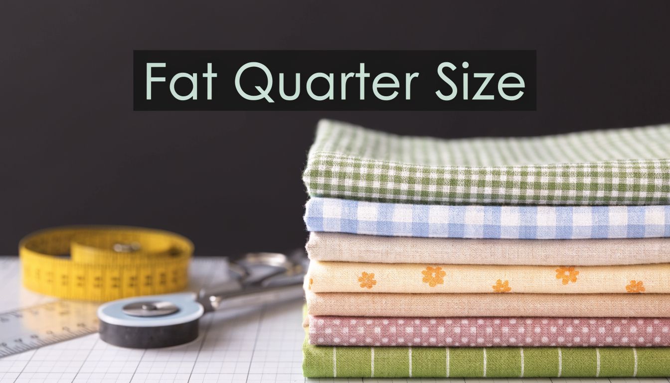 What Size Is a Fat Quarter of Fabric? Find Out Now! - On Pins & Needles Quilting Co.