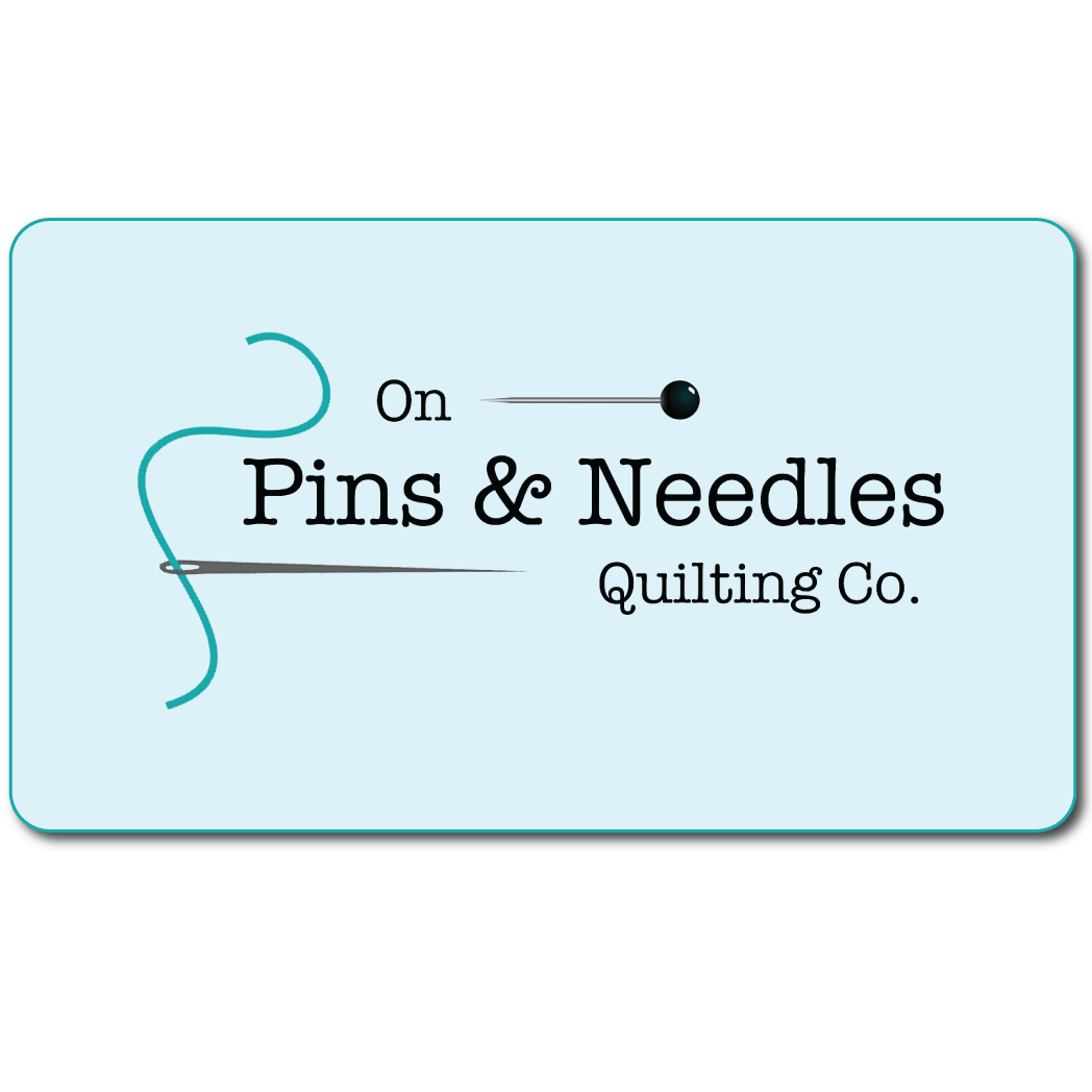 On Pins & Needles Quilting Co. - Digital Gift Card - On Pins & Needles Quilting Co.